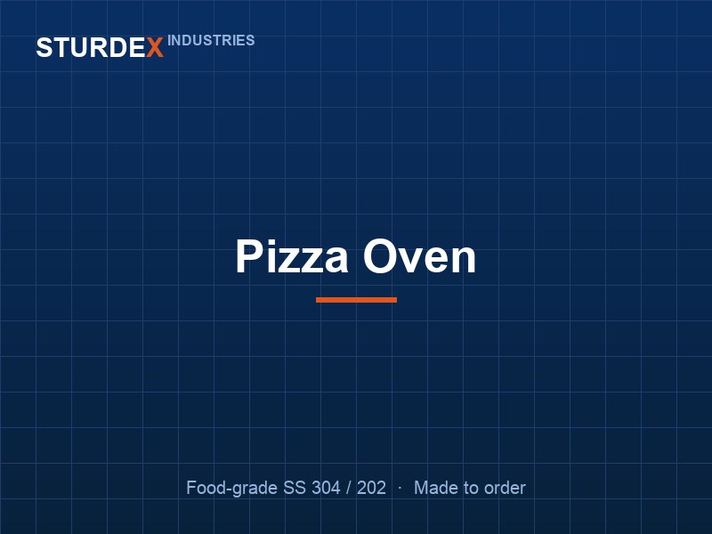 Pizza Oven — Sturdex Industries, Greater Noida