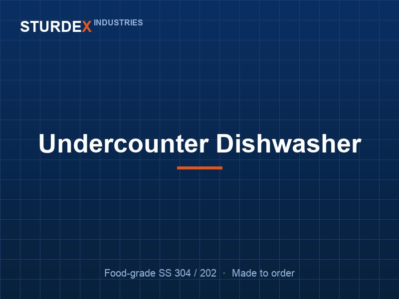 Undercounter Dishwasher — Sturdex Industries, Greater Noida