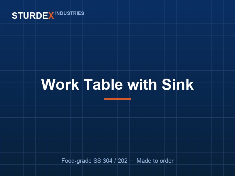 Work Table with Sink — Sturdex Industries, Greater Noida